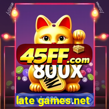 late games.net